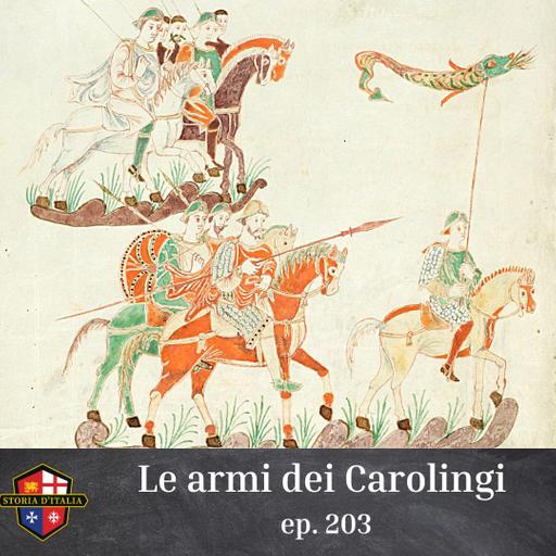 Le armi dei Carolingi, ep. 203