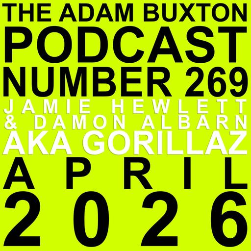 EP.269 - JAMIE HEWLETT & DAMON ALBARN AKA GORILLAZ