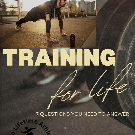 Ep435 – Questions to Ask Yourself When You’re Training for LIFE!