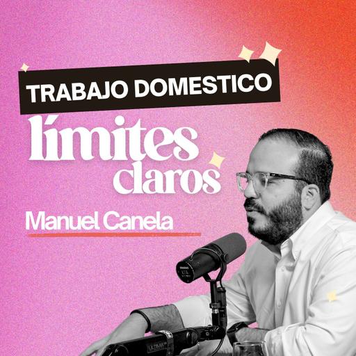 274. Trabajo doméstico en República Dominicana [ft. Manuel Canela]