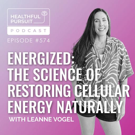 ENERGIZED: The Science of Restoring Cellular Energy Naturally
