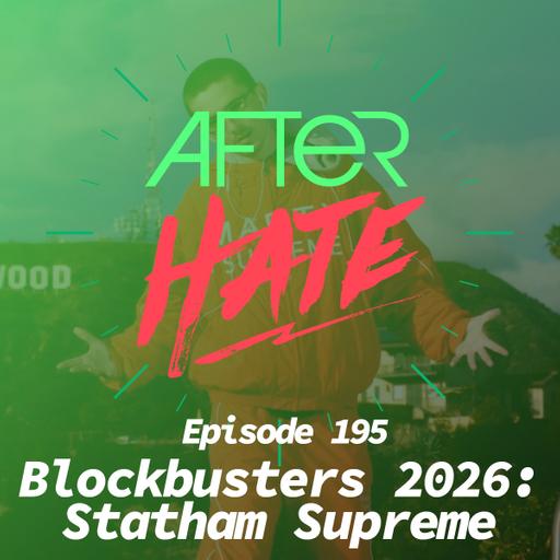 Episode 195 : Blockbusters 2026, Statham Supreme