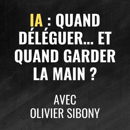 Décider soi-même est une erreur (dans certains cas) - avec Olivier Sibony - 492