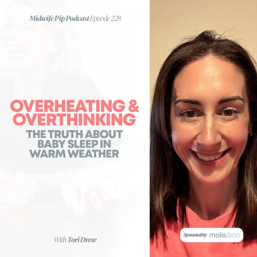 E228. The Truth About Baby Sleep in Warm Weather