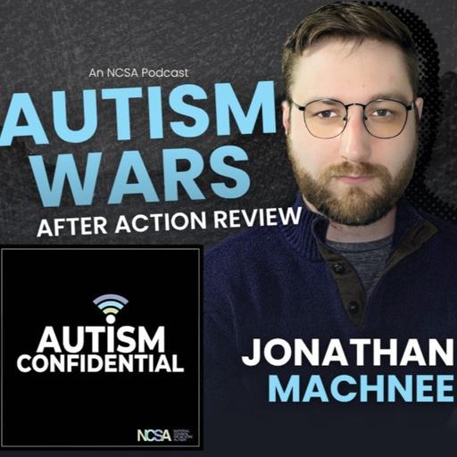 Autism Wars - After Action Review with Jonathan Machnee
