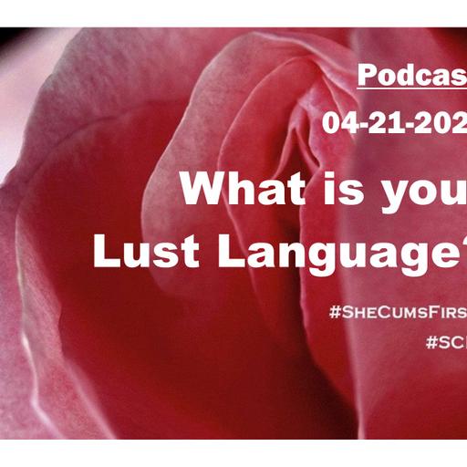 #230 - What is your Lust Language?