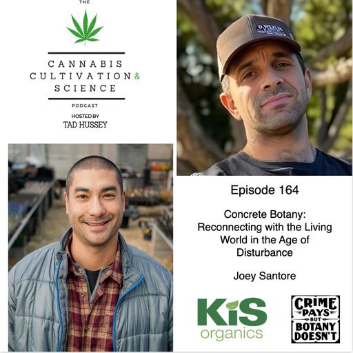 Episode 163: Concrete Botany: Reconnecting with the Living World in the Age of Disturbance with Joey Santore