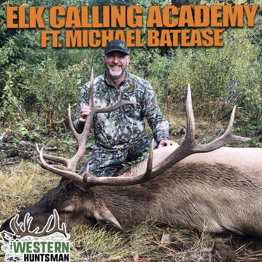 Ep. 258 | Michael Batease and Elk Calling Academy