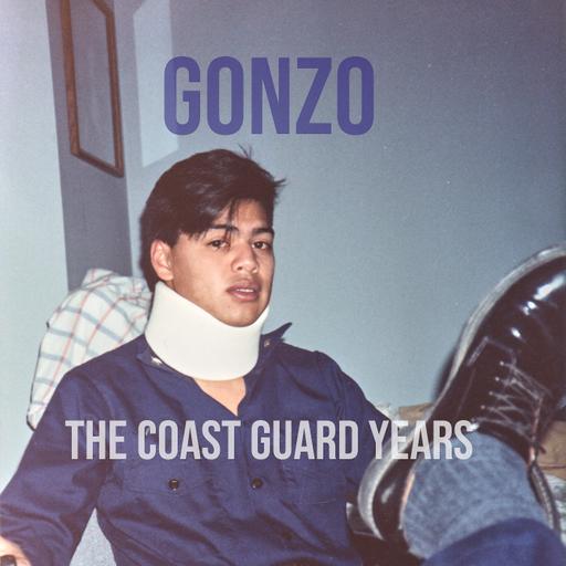 Gonzo The Coast Guard Years Boston Episode:9 Scuba Diving and Tequila with Enchiladas