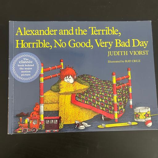 Alexander and the Terrible, Horrible, No Good, Very Bad Day by Judith Viorst