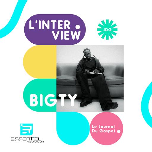Le Journal du Gospel : Bigty est notre guest !