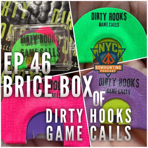 NYCBP EP.46 - Brice Box of Dirty Hooks Game Calls