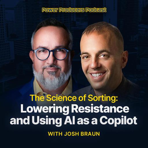 The Science of Sorting: Lowering Resistance and Using AI as a Copilot with Josh Braun