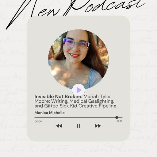 Mariah Tyler Moore: Writing, and Medical Gaslighting