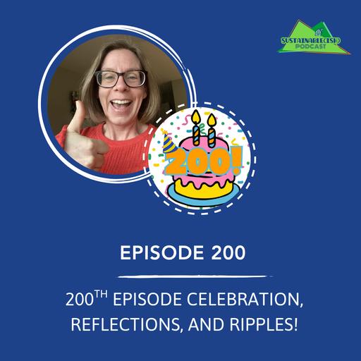 [200] 200th episode celebration, reflections, and ripples!
