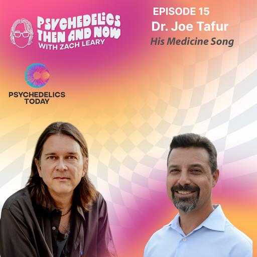 Episode 15 - Dr. Joe Tafur: His Medicine Song