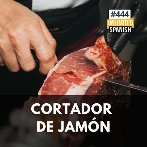 #444 El cortador de jamón
