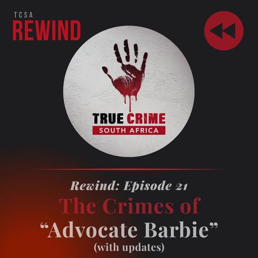 TCSA Rewind: Episode 21 The Crimes of "Advocate Barbie" (with updates)