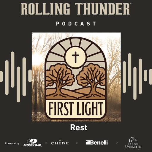 First Light, Rest - Ep 34