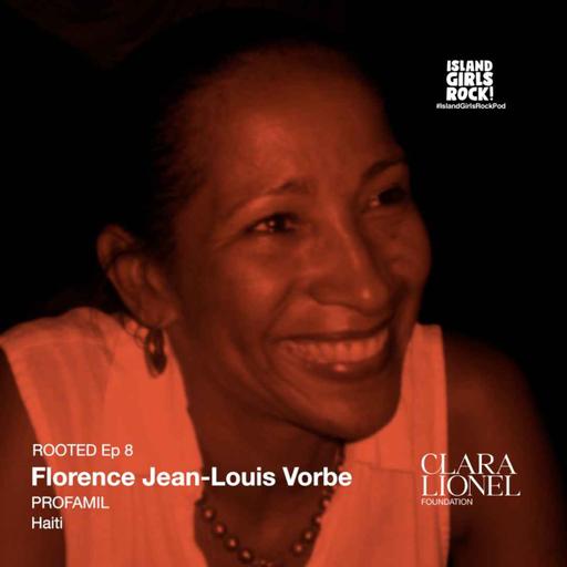 ROOTED Ep 8: Florence Jean-Louis Vorbe - PROFAMIL (Haiti)
