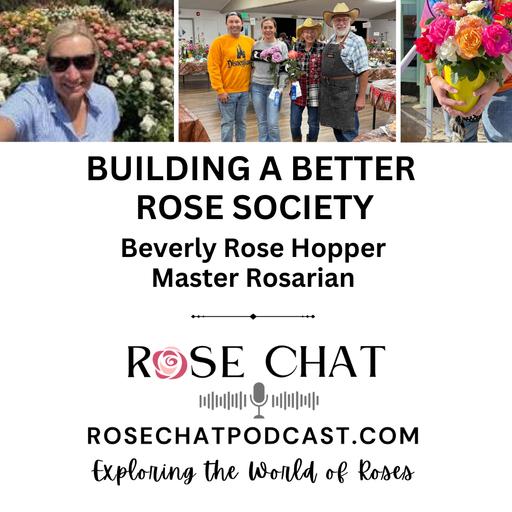 BUILDING A BETTER ROSE SOCIETY
