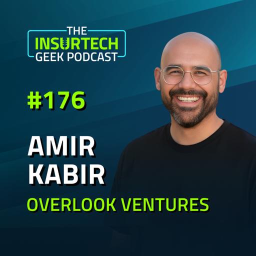 Reimagining Risk in the Age of AI | Amir Kabir | InsurTech Geek Ep. 176