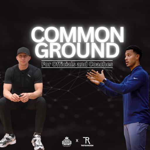 #430 Common Ground for Officials & Coaches | w/Austin McBeth | Creator of The Film Room