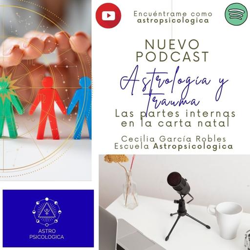 Astrología, trauma y las partes internas en la carta natal