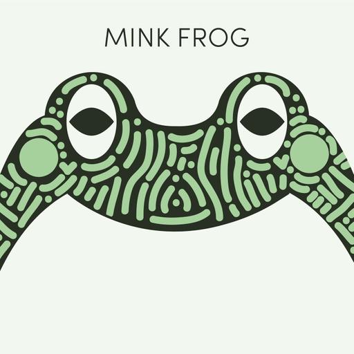 Mink Frog | Week of April 27th