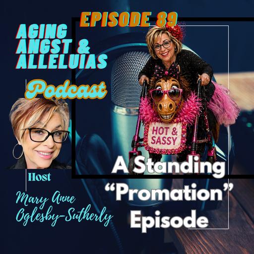 89. A Standing "Promation" Episode
