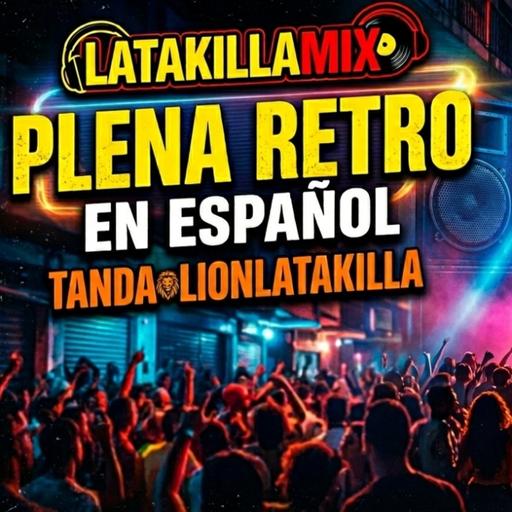 PLENA RETRO EN ESPAÑOL - LIONLATAKILLA507