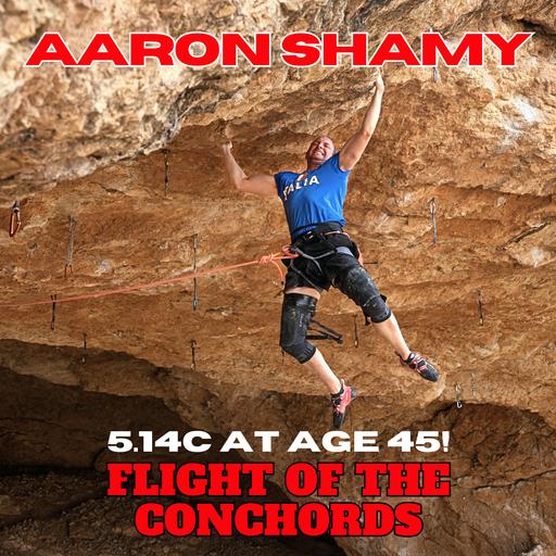 #128 - CRUSHERS: 5.14c at Age 45 - The Aaron Shamy Comeback Story