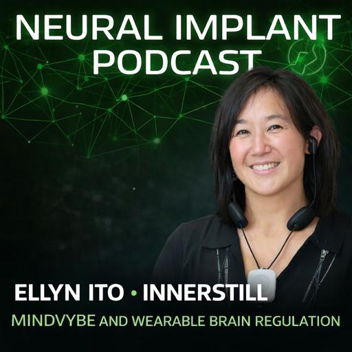 Ellyn Ito - MindVibe and Non-Invasive Vagus Nerve Stimulation for Stress and Focus