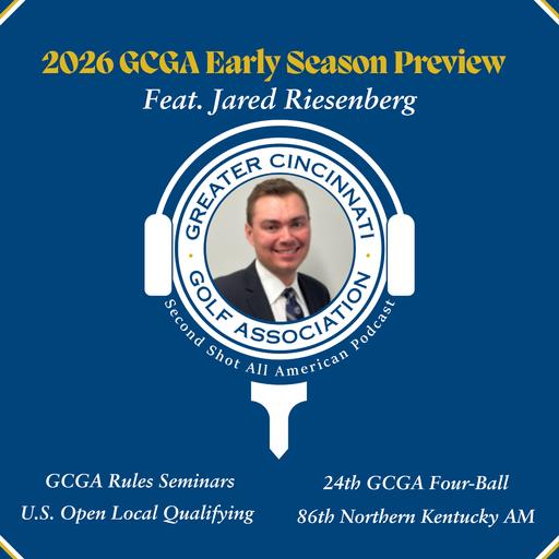 2026 GCGA Early Season Preview (Feat. Jared Riesenberg)