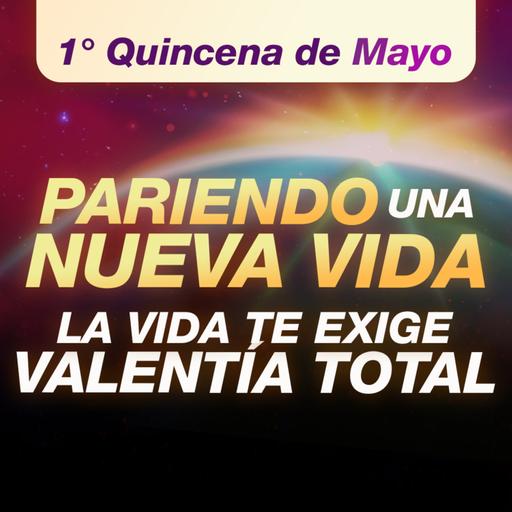 🔮 El Valor para atravesar tus Miedos - Tránsitos 1° Quincena de Mayo - Astrología