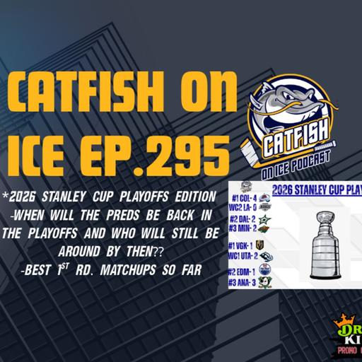 #295- 2026 Stanley Cup Playoffs Edition: When will the Nashville Predators be Back?