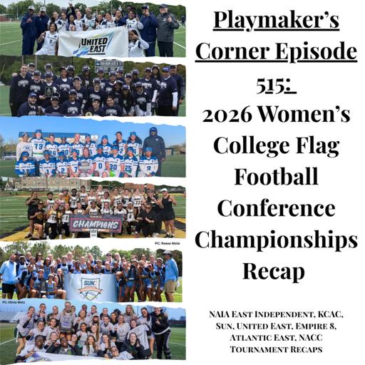 Playmaker’s Corner Episode 515: 2026 Women’s College Flag Football Conference Championships Recap