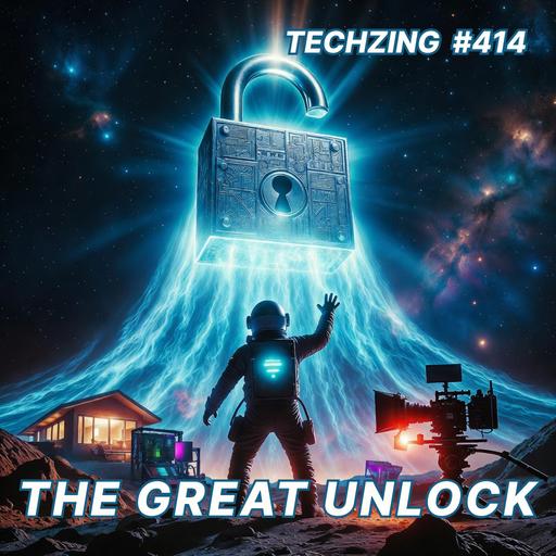 414: TZ Discussion - The Great Unlock