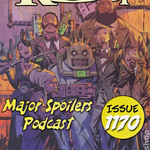 Major Spoilers Podcast #1170: The Bitter Root Episode