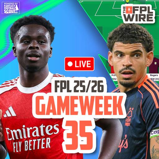 FPL Gameweek 35 | The FPL Wire | Fantasy Premier League Tips 2025/26