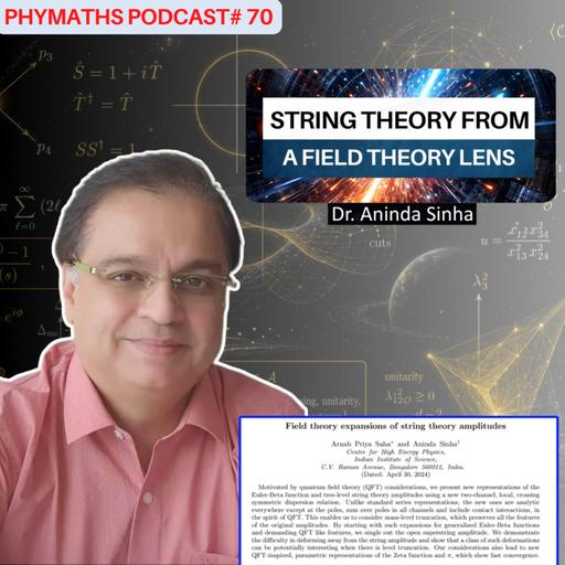 Phymaths podcast # 70 || Dr. Aninda Sinha