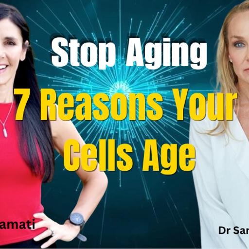 The 7 Reasons Your Cells Age (And How to Stop It) Dr Sandra Kaufmann
