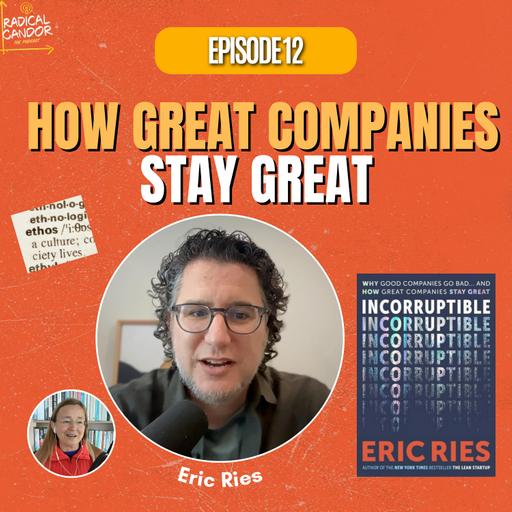 Eric Ries - How Great Companies Stay Great S8 | E12
