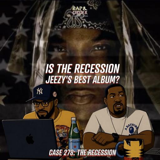 Is The Recession Jeezy's Best Album? Case 278