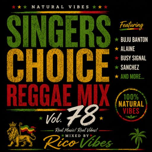 Natural Vibes Presents Singers Choice Reggae Mix Vol. 78
