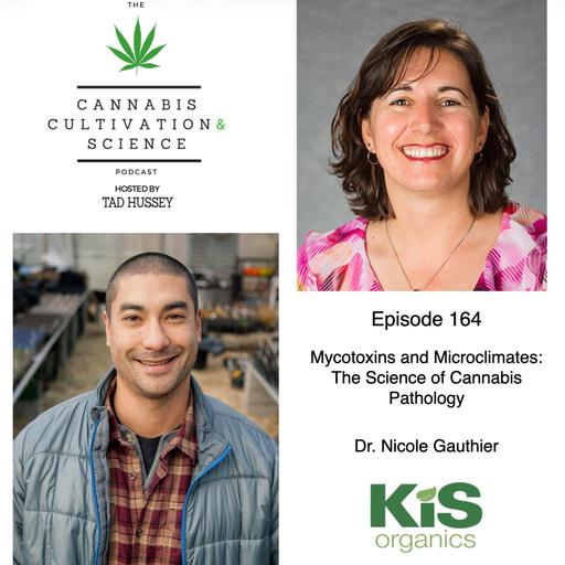 Episode 164: Mycotoxins & Microclimates: The Science of Cannabis Pathology with Dr. Nicole Gauthier