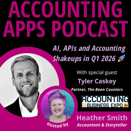 AI, APIs and Accounting Shakeups in Q1 2026 🚀|Tyler Caskey