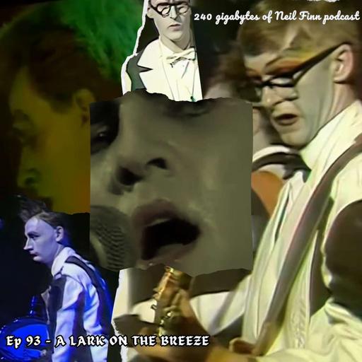 Ep 93 - A Lark On The Breeze (Split Enz, Golders Green Hippodrome, Sight & Sound, London, 21 October 1977)