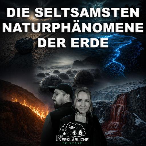 Die seltsamsten Naturphänomene der Erde