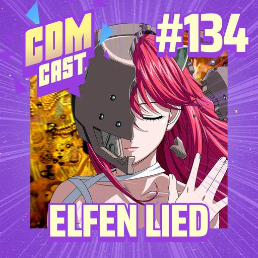 #134 Elfen Lied: O anime que inspirou a Lei Felca